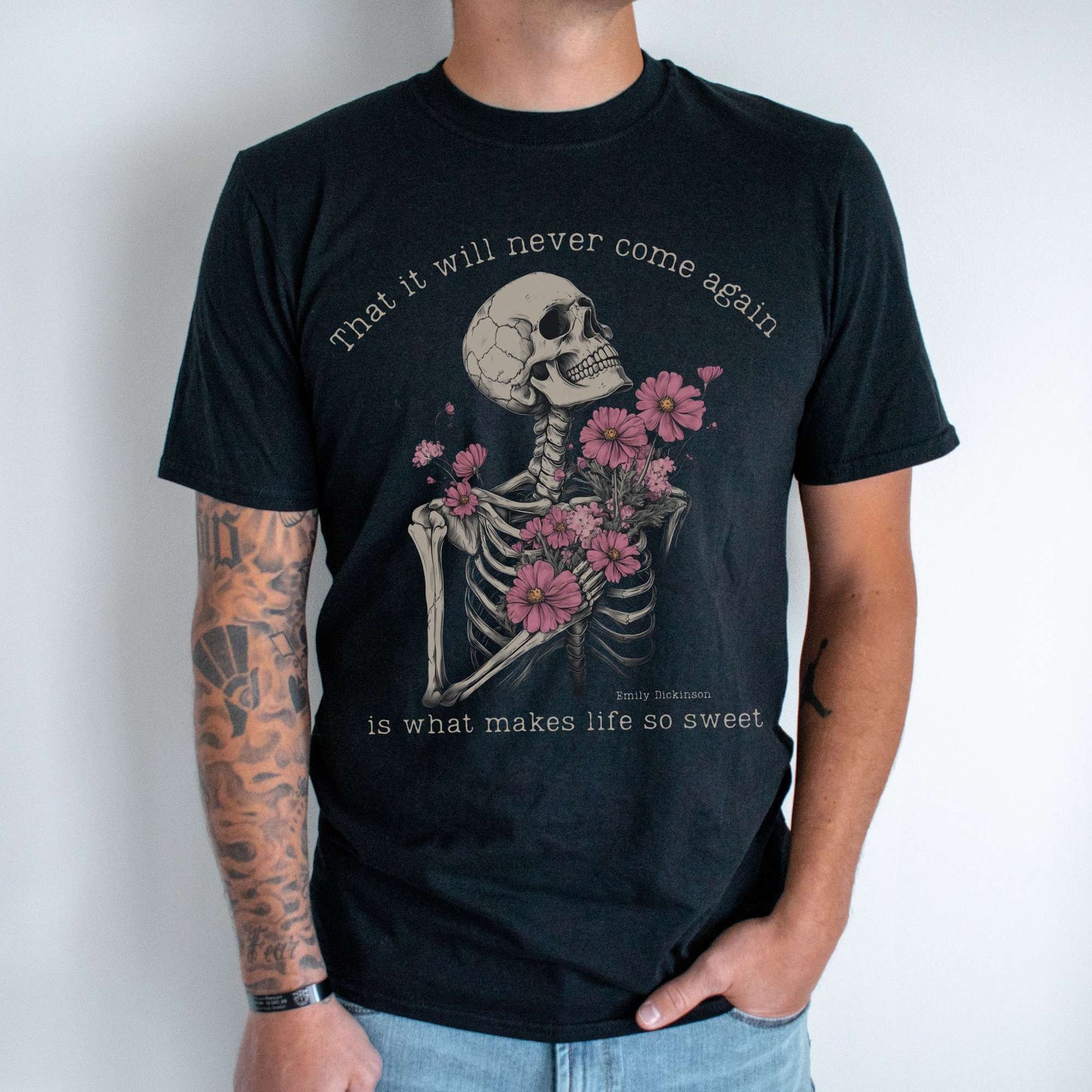 That It Will Never Come Again Is What Makes Life So Sweet  - Emily Dickinson Shirt T-Shirt The Mystic Eden Bookish Book Lovers