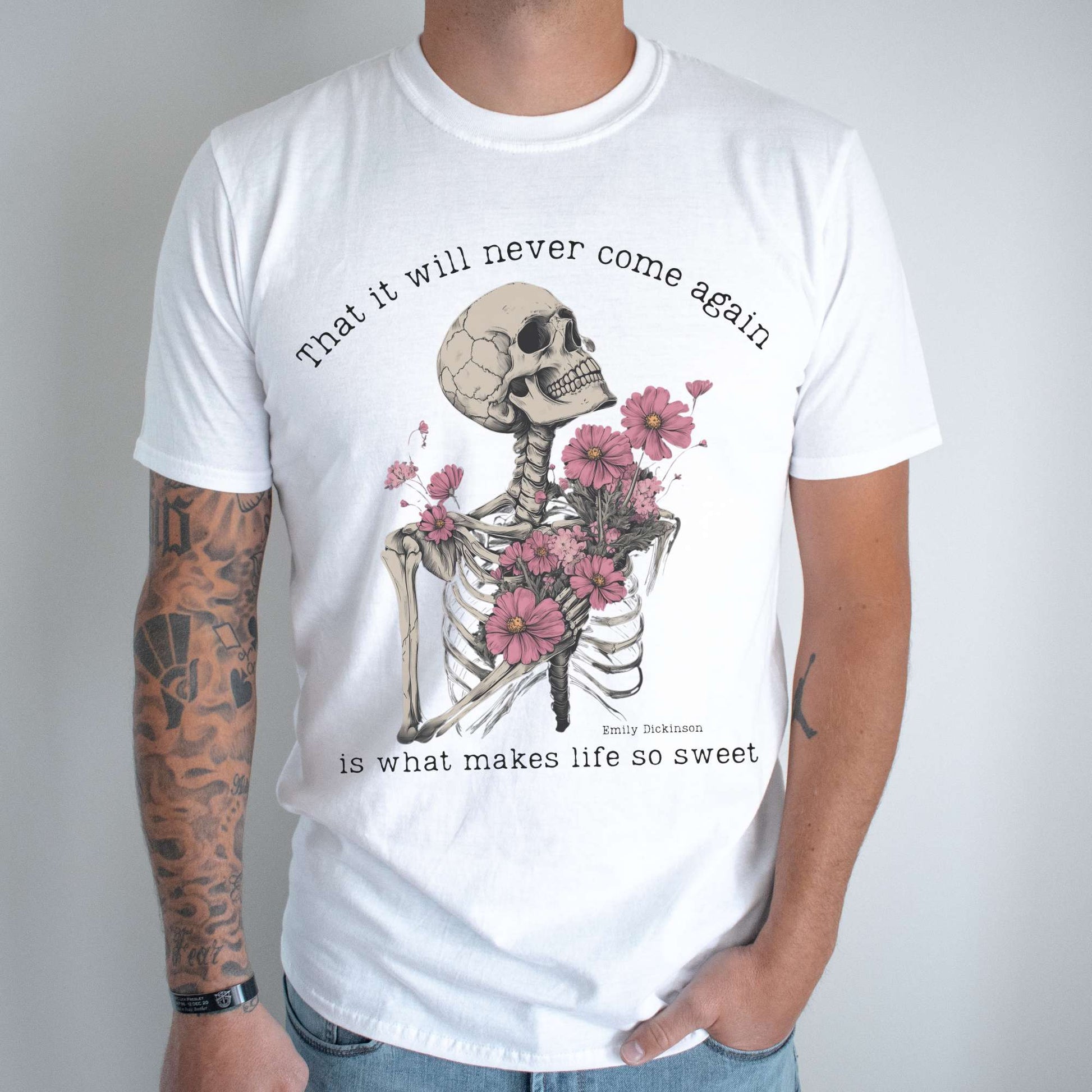 That It Will Never Come Again Is What Makes Life So Sweet  - Emily Dickinson Shirt T-Shirt The Mystic Eden Bookish Book Lovers