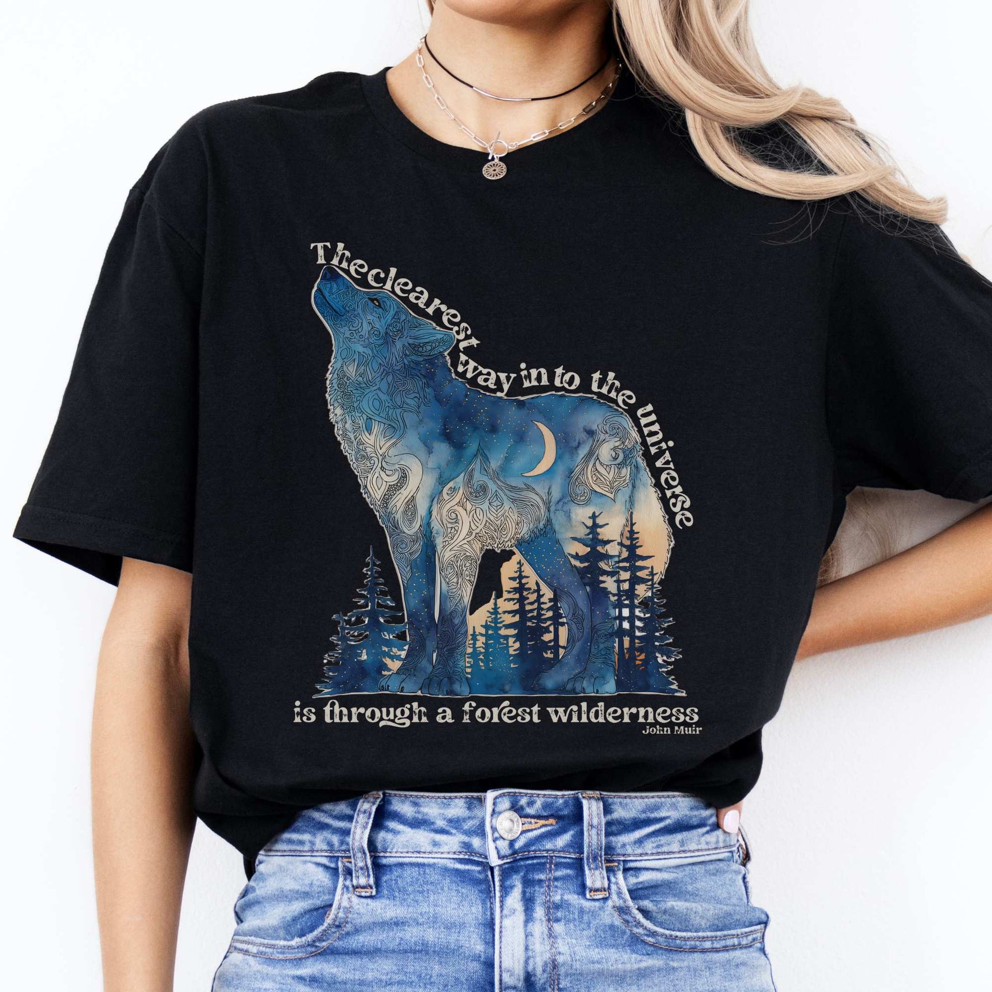 The Clearest Way Into The Universe Wolf John Muir Quote Tee Black / S T-Shirt The Mystic Eden Bookish Book Lovers