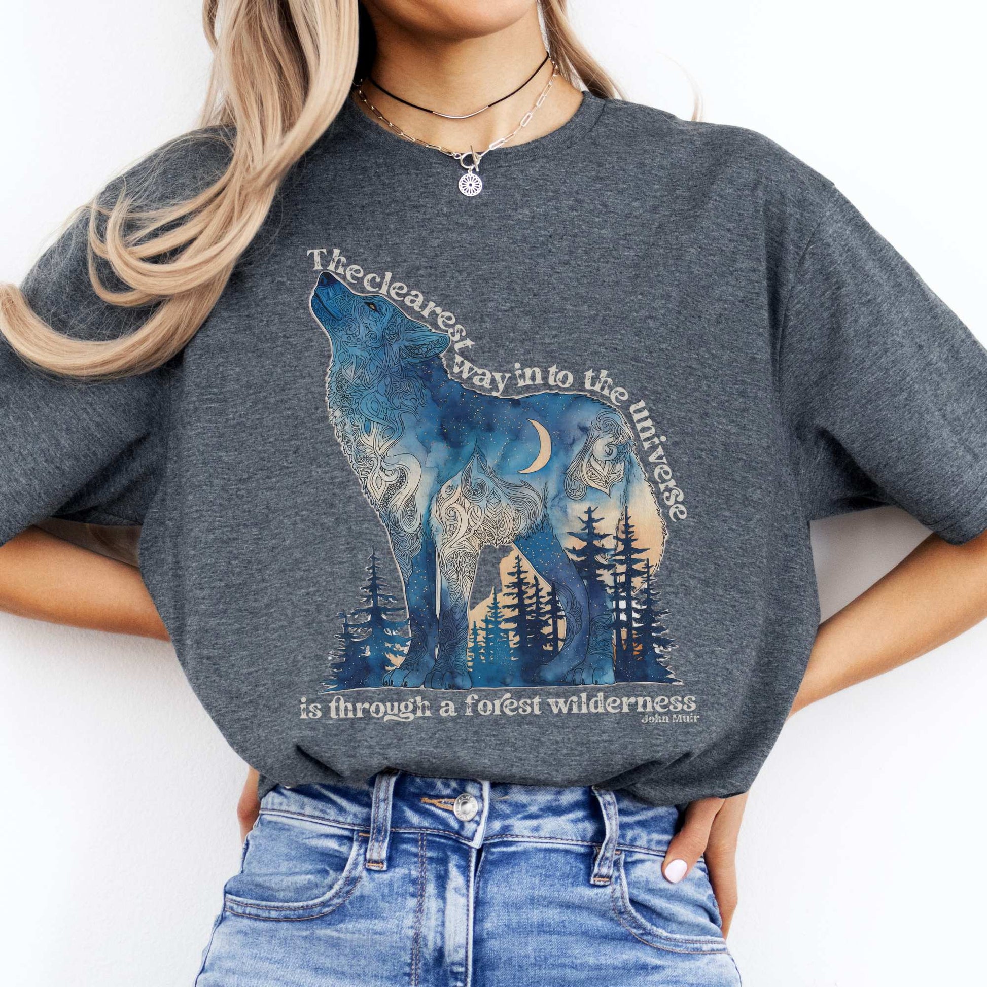 The Clearest Way Into The Universe Wolf John Muir Quote Tee Dark Heather / S T-Shirt The Mystic Eden Bookish Book Lovers
