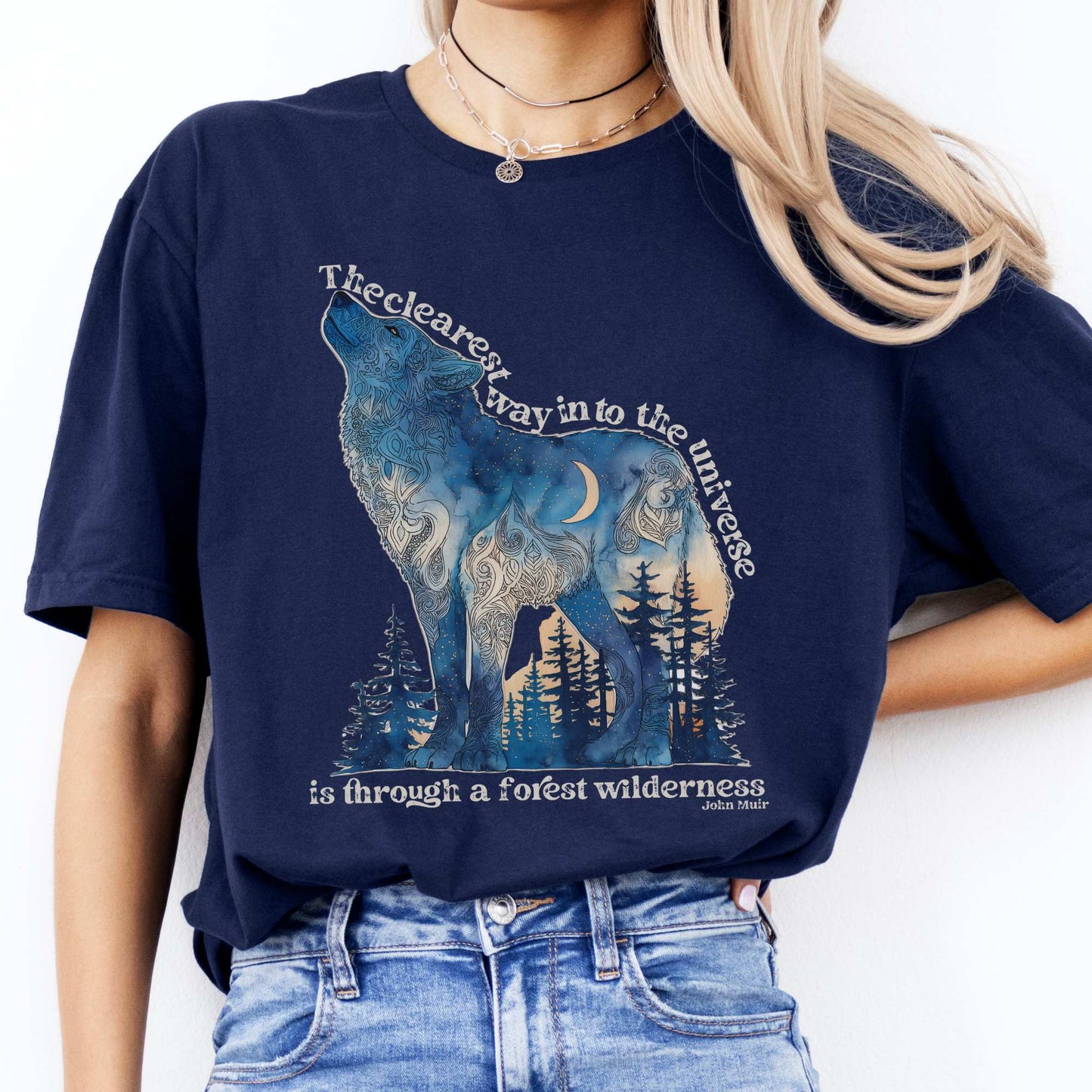 The Clearest Way Into The Universe Wolf John Muir Quote Tee Navy / S T-Shirt The Mystic Eden Bookish Book Lovers