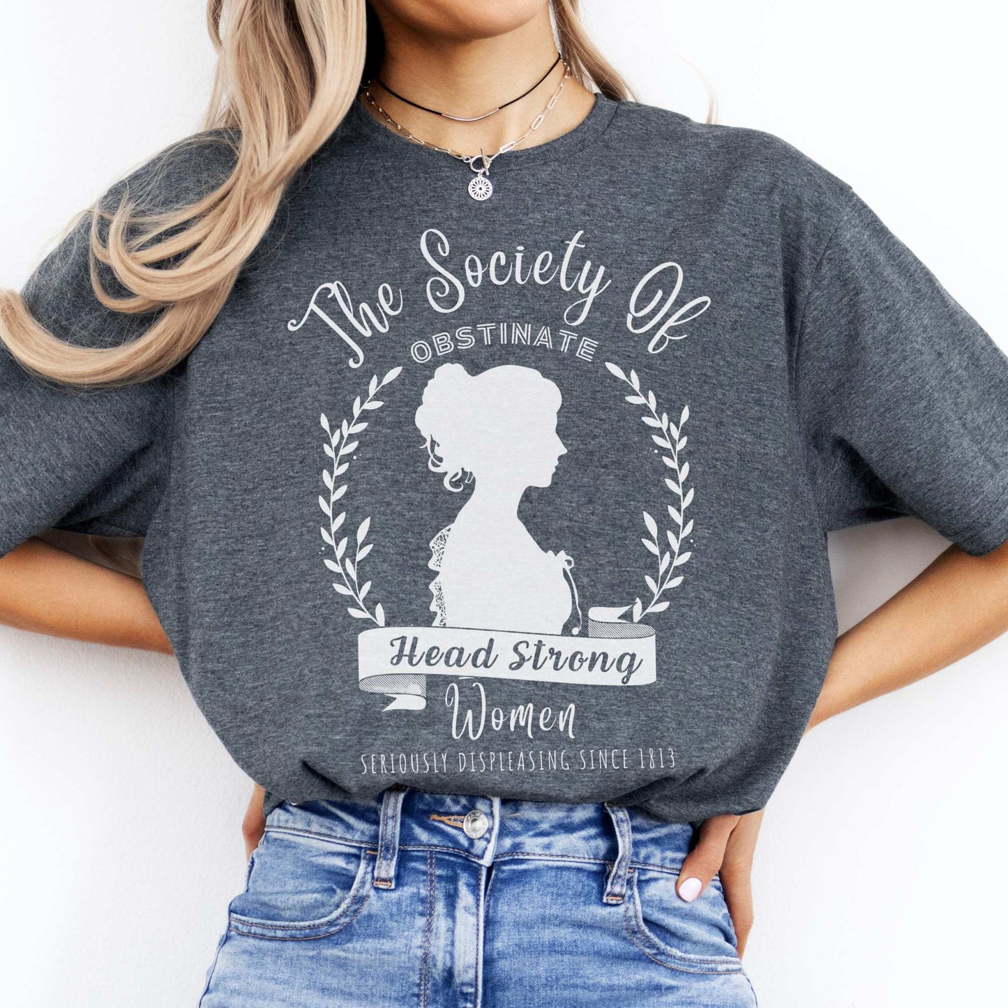 The Society of Obstinate Head Strong Women Jane Austen Shirt Dark Heather / S T-Shirt The Mystic Eden Bookish Book Lovers