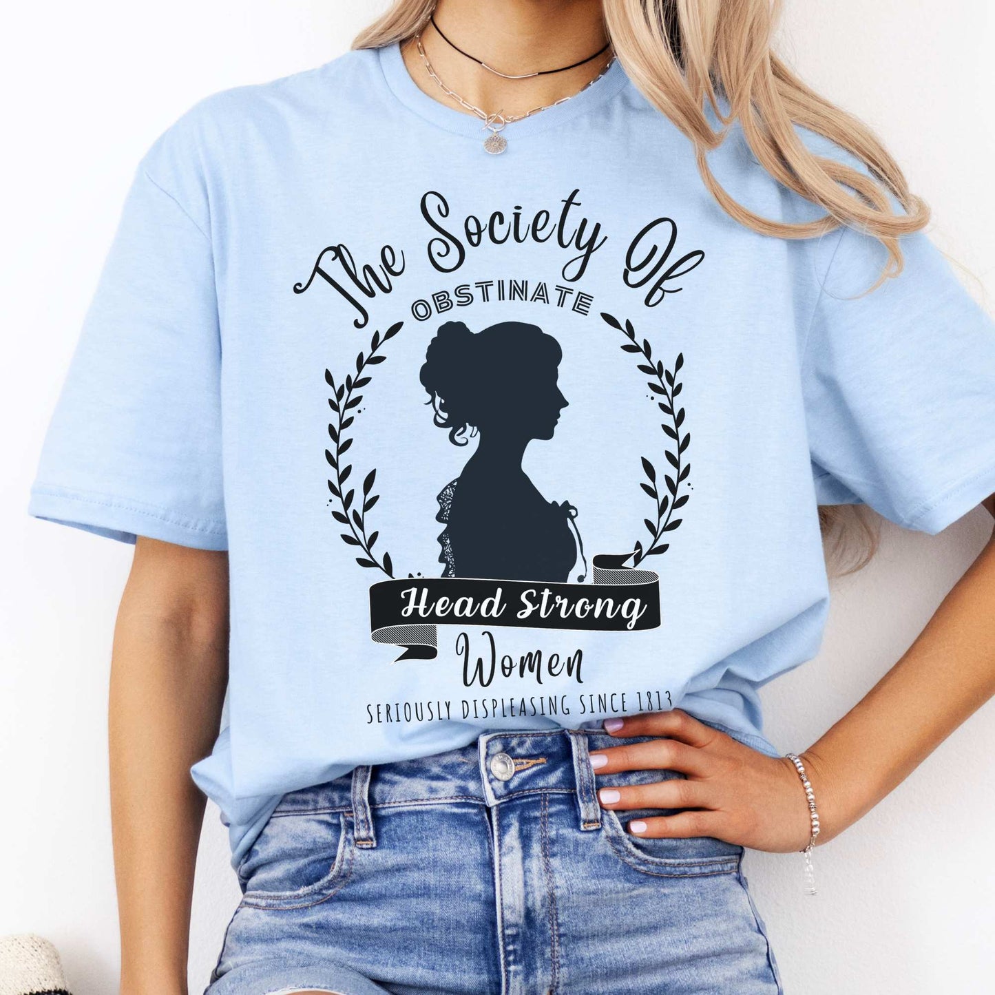 The Society of Obstinate Head Strong Women Jane Austen Shirt Light Blue / S T-Shirt The Mystic Eden Bookish Book Lovers