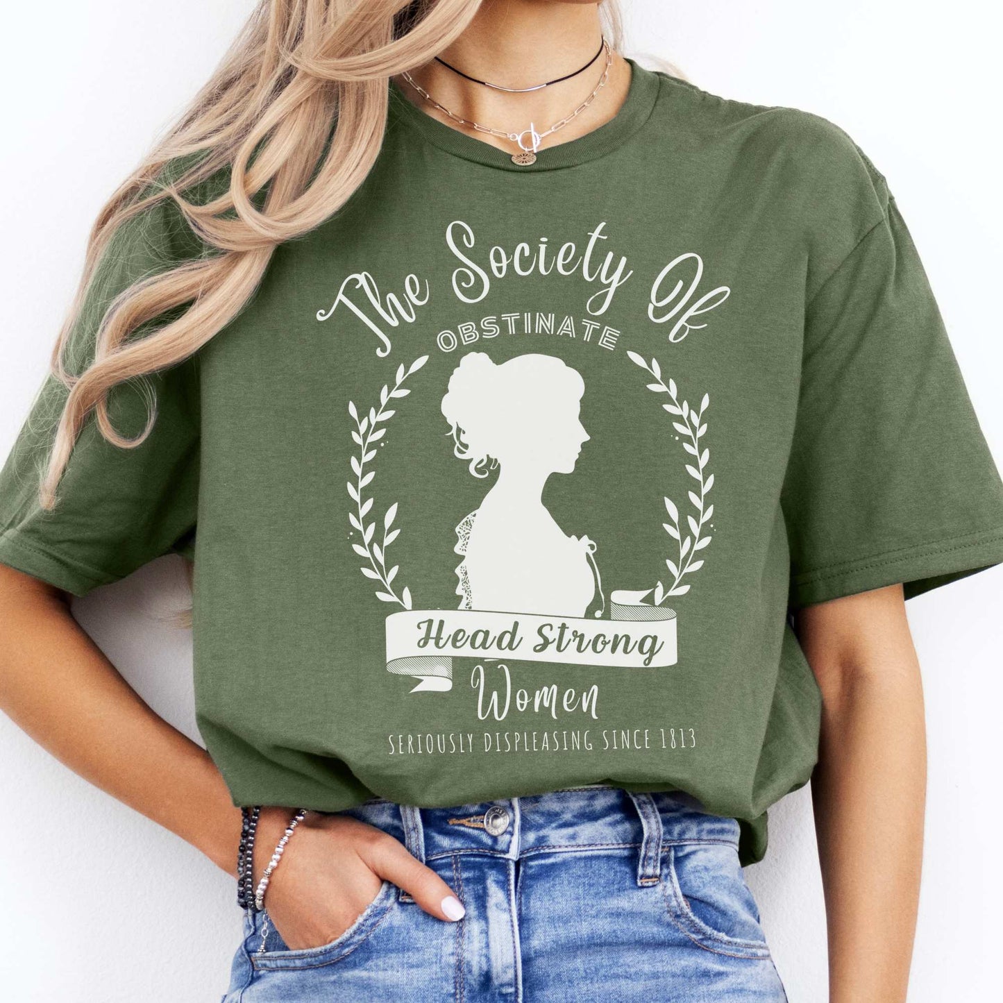 The Society of Obstinate Head Strong Women Jane Austen Shirt Military Green / S T-Shirt The Mystic Eden Bookish Book Lovers