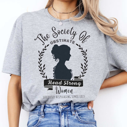 The Society of Obstinate Head Strong Women Jane Austen Shirt Sport Grey / S T-Shirt The Mystic Eden Bookish Book Lovers