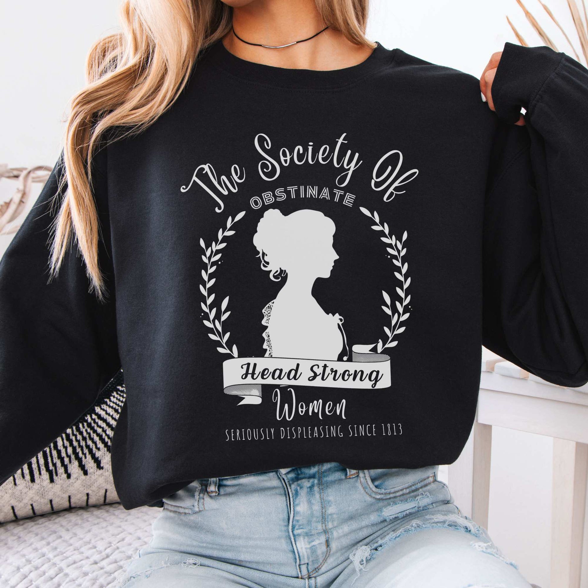 The Society of Obstinate Head Strong Women - Jane Austen Sweatshirt Black / S Sweatshirt The Mystic Eden Bookish Book Lovers