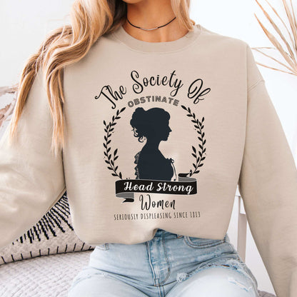 The Society of Obstinate Head Strong Women - Jane Austen Sweatshirt Sand / S Sweatshirt The Mystic Eden Bookish Book Lovers