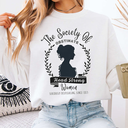 The Society of Obstinate Head Strong Women - Jane Austen Sweatshirt White / S Sweatshirt The Mystic Eden Bookish Book Lovers