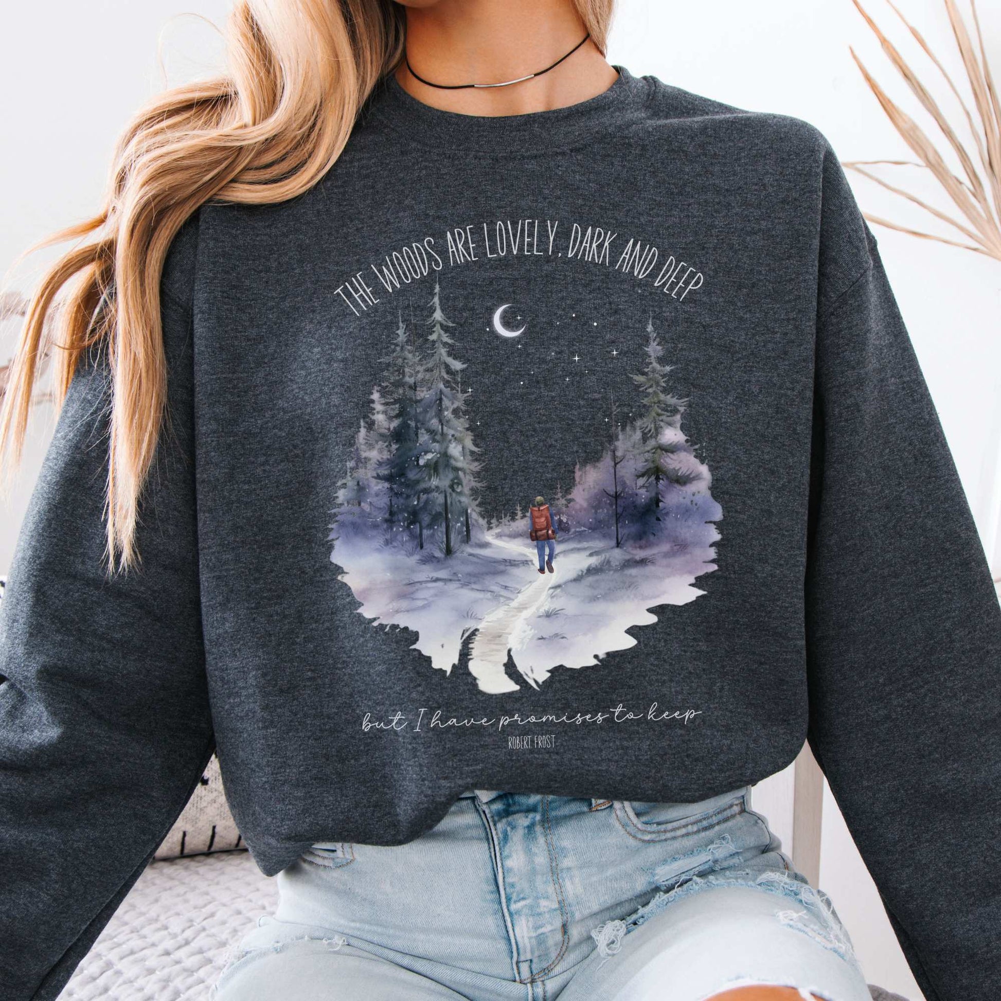 The Woods Are Lovely Robert Frost Sweatshirt Dark Heather / S Sweatshirt The Mystic Eden Bookish Book Lovers