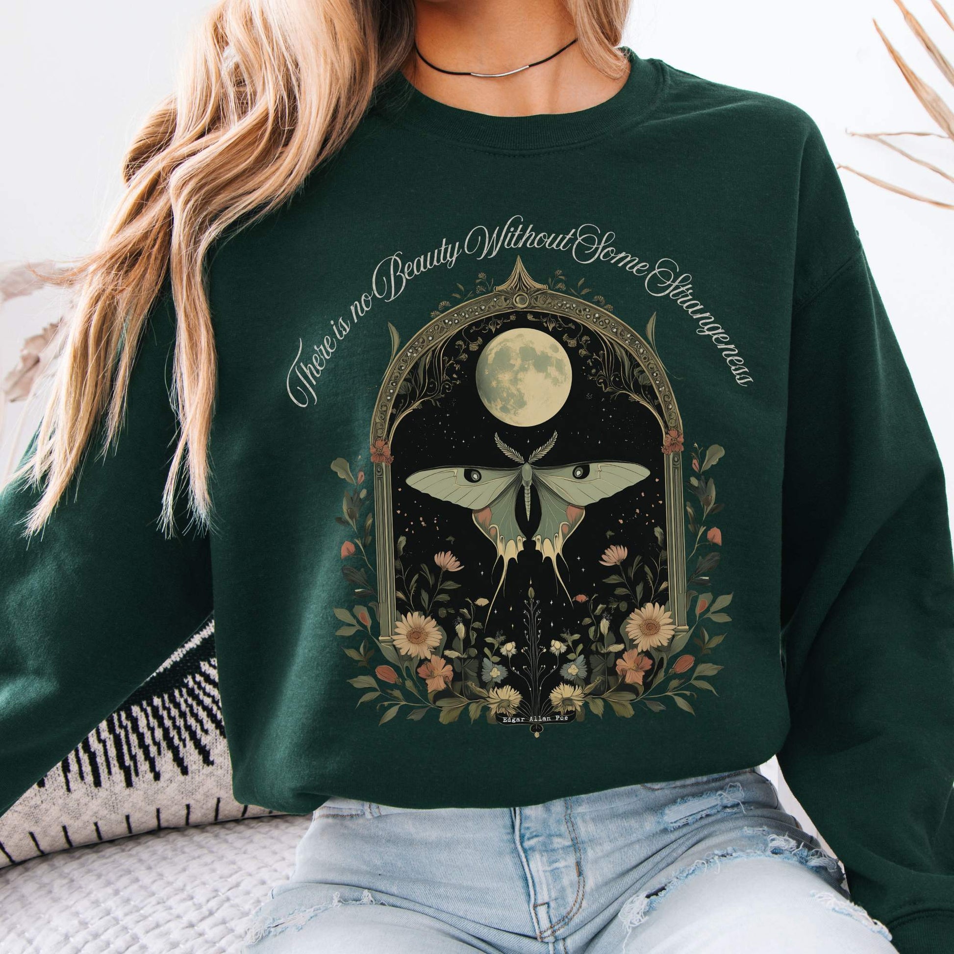 There is no Beauty Without Some Strangeness Poe Sweatshirt Forest Green / S Sweatshirt The Mystic Eden Bookish Book Lovers