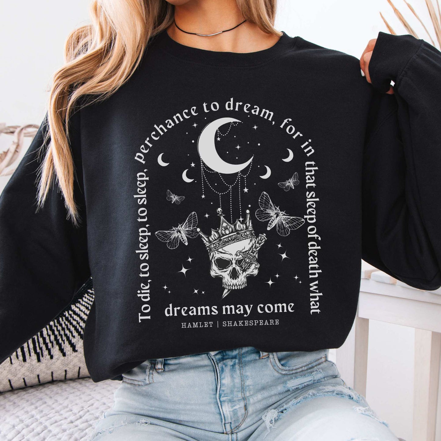 What Dreams May Come Hamlet Shakespeare Sweatshirt Black / S Sweatshirt The Mystic Eden Bookish Book Lovers