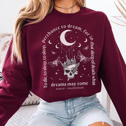 What Dreams May Come Hamlet Shakespeare Sweatshirt Maroon / S Sweatshirt The Mystic Eden Bookish Book Lovers