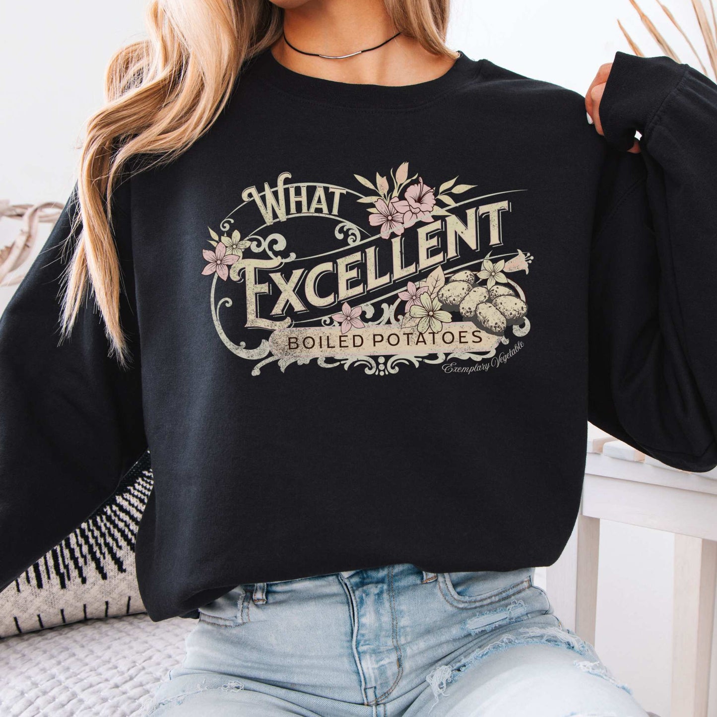 What Excellent Boiled Potatoes Pride and Prejudice Jane Austen Sweatshirt Black / S Sweatshirt The Mystic Eden Bookish Book Lovers