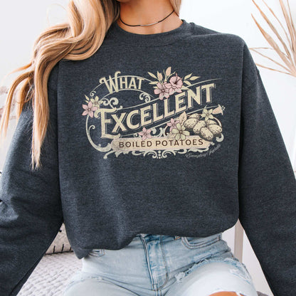 What Excellent Boiled Potatoes Pride and Prejudice Jane Austen Sweatshirt Dark Heather / S Sweatshirt The Mystic Eden Bookish Book Lovers