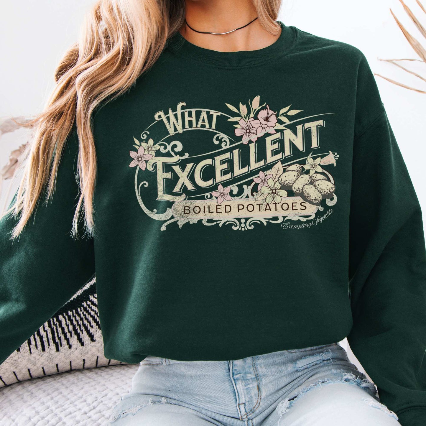 What Excellent Boiled Potatoes Pride and Prejudice Jane Austen Sweatshirt Forest Green / S Sweatshirt The Mystic Eden Bookish Book Lovers