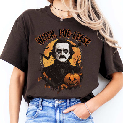 Witch Poe-lease Edgar Allan Poe Halloween Shirt Dark Chocolate / S T-Shirt The Mystic Eden Bookish Book Lovers