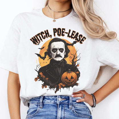 Witch Poe-lease Edgar Allan Poe Halloween Shirt White / S T-Shirt The Mystic Eden Bookish Book Lovers