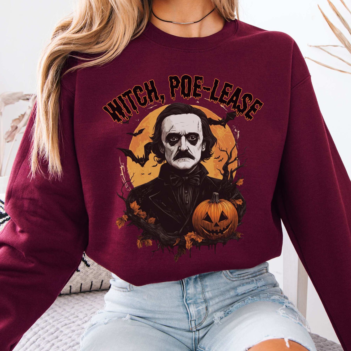 Witch Poe-lease Edgar Allan Poe Halloween Sweatshirt Maroon / S Sweatshirt The Mystic Eden Bookish Book Lovers