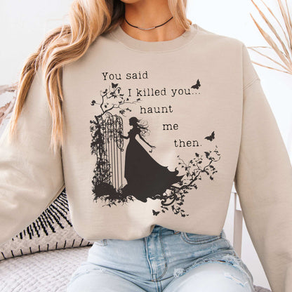 You Said I Killed You Haunt Me Then Wuthering Heights Brontë Sweatshirt Sand / S Sweatshirt The Mystic Eden Bookish Book Lovers