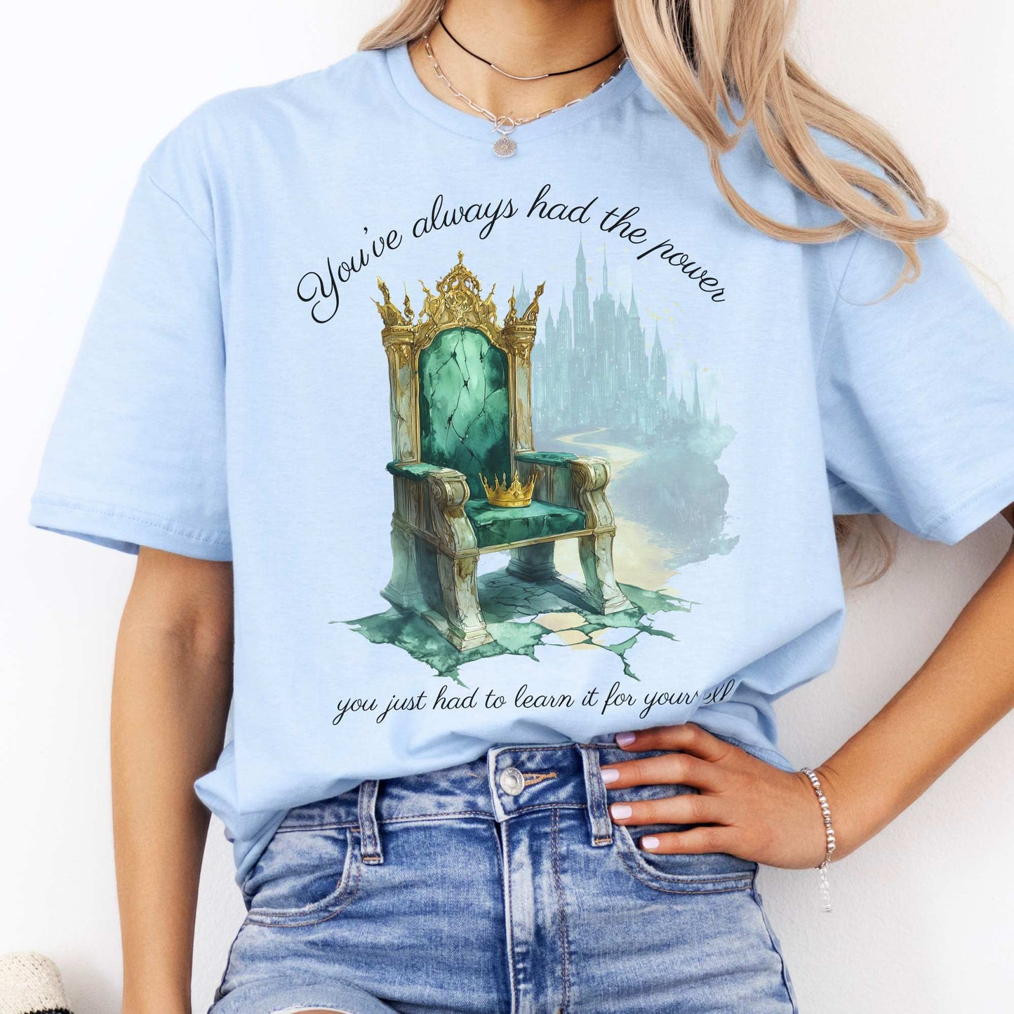 You've Always Had The Power Bookish Shirt Light Blue / S T-Shirt The Mystic Eden Bookish Book Lovers