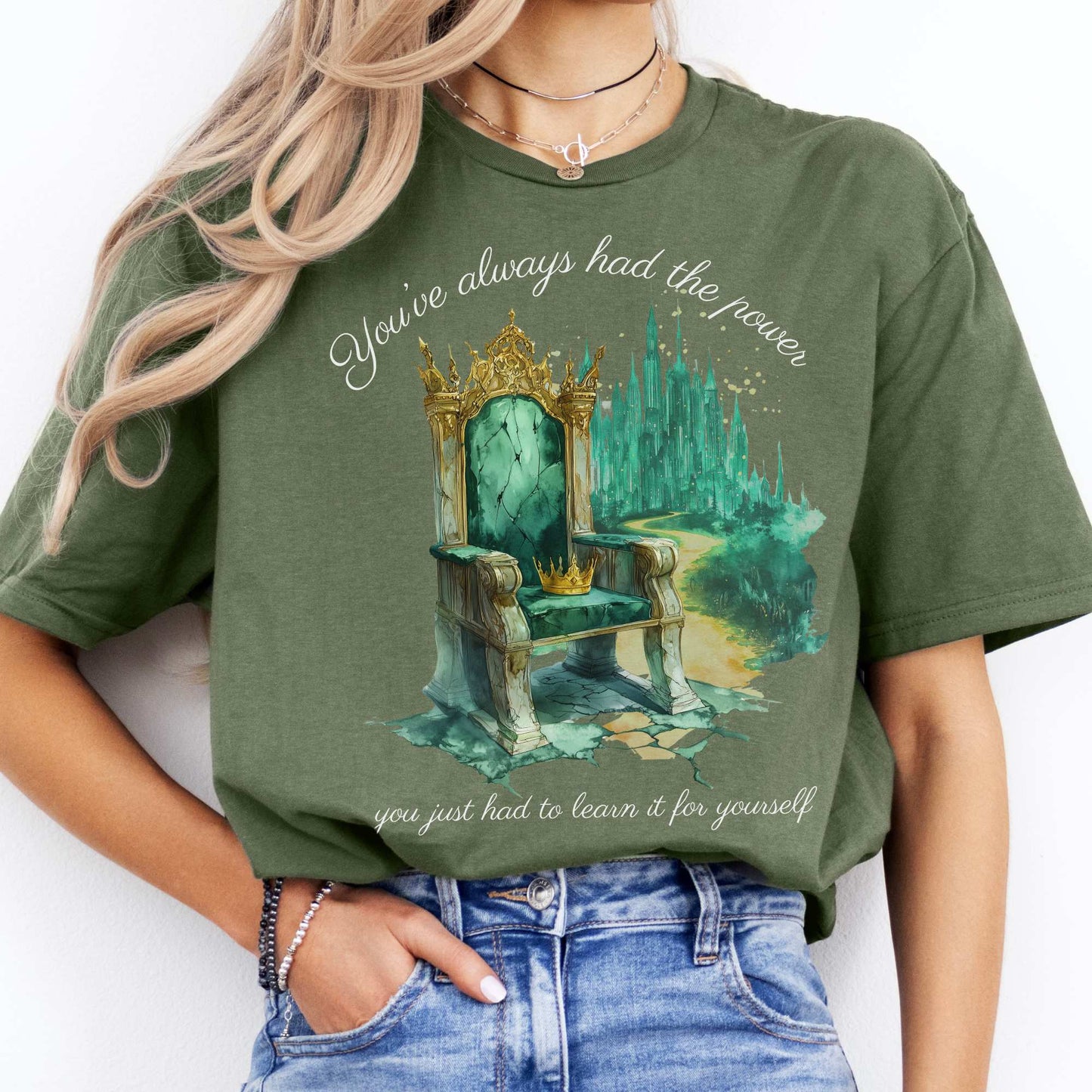 You've Always Had The Power Bookish Shirt Military Green / S T-Shirt The Mystic Eden Bookish Book Lovers