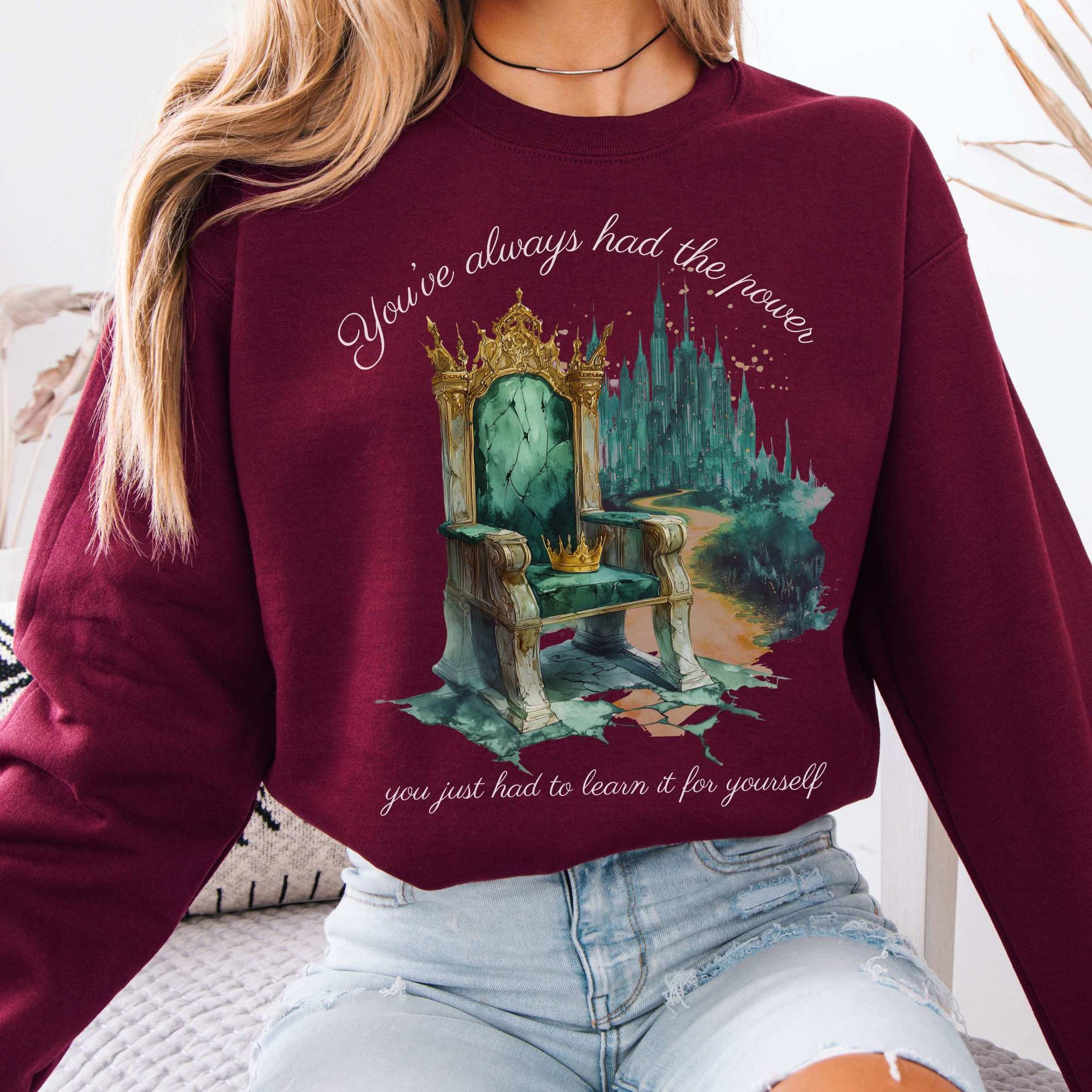 You've Always Had The Power Bookish Sweatshirt Maroon / S Sweatshirt The Mystic Eden Bookish Book Lovers